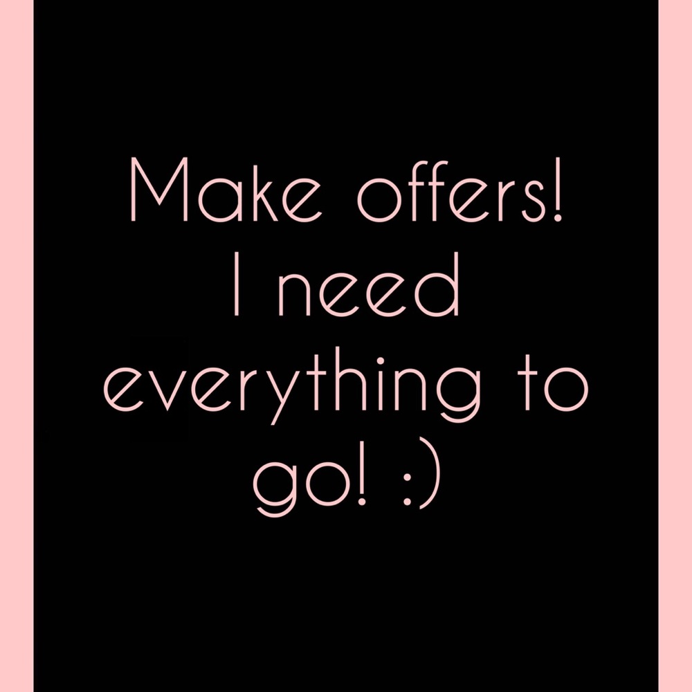 I accept most offers!